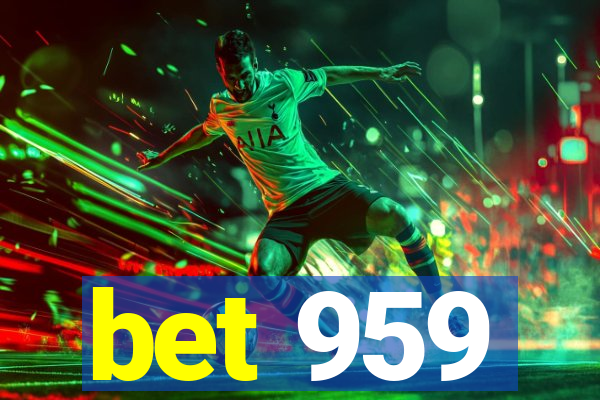 bet 959